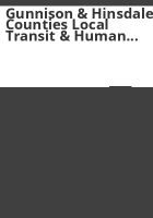 Gunnison___Hinsdale_counties_local_transit___human_services_transportation_coordination_plan