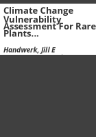 Climate_change_vulnerability_assessment_for_rare_plants_of_the_San_Juan_region_of_Colorado___Jill_Handwerk__Bernadette_Kuhn__Rene__e_Rondeau__and_Lee_Grunau