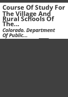 Course_of_study_for_the_village_and_rural_schools_of_the_state_of_Colorado