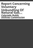 Report_concerning_voluntary_unbundling_of_natural_gas_service_in_Colorado