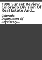 1998_sunset_review__Colorado_Division_of_Real_Estate_and_the_Colorado_Real_Estate_Commission