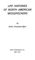 Life_histories_of_North_American_woodpeckers___Woodpecker__flicker__sapsucker