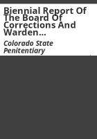 Biennial_report_of_the_Board_of_Corrections_and_Warden_of_the_Colorado_State_Penitentiary