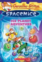 Ice_planet_adventure__Geronimo_Stilton_Spacemice_Series__Book_3