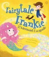 Fairytale_Frankie_and_the_mermaid_escapade