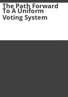 The_path_forward_to_a_uniform_voting_system
