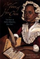 A_Voice_Of_Her_Own__The_Story_Of_Phillis_Wheatley__Slave_Poet