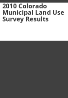 2010_Colorado_municipal_land_use_survey_results