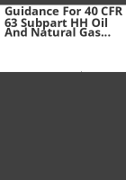 Guidance_for_40_CFR_63_subpart_HH_oil_and_natural_gas_production_MACT_standard