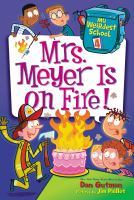 My_weirdest_school__No_4__Mrs_Meyer_is_on_fire_
