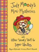 Judy_Moody_s_mini_mysteries_and_other_sneaky_stuff_for_super-sleuths