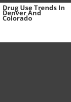 Drug_use_trends_in_Denver_and_Colorado
