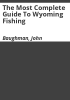 The_most_complete_guide_to_Wyoming_fishing
