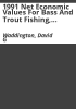 1991_net_economic_values_for_bass_and_trout_fishing__deer_hunting__and_wildlife_watching
