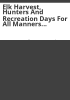 Elk_harvest__hunters_and_recreation_days_for_all_manners_of_take