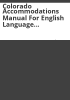 Colorado_accommodations_manual_for_English_language_learners