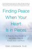Finding_Peace_When_Your_Heart_Is_In_Pieces