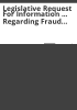 Legislative_request_for_information_____regarding_fraud_detection_efforts