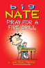 Big_Nate__Pray_for_a_Fire_Drill