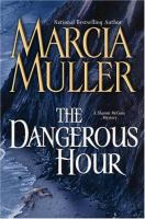 The_dangerous_hour__a_Sharon_McCone_mystery