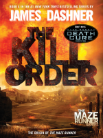 The_Kill_Order__Maze_Runner__Book_Four__Origin_