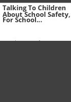 Talking_to_children_about_school_safety__for_school_personnel