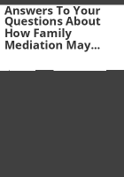 Answers_to_your_questions_about_how_family_mediation_may_work_for_you